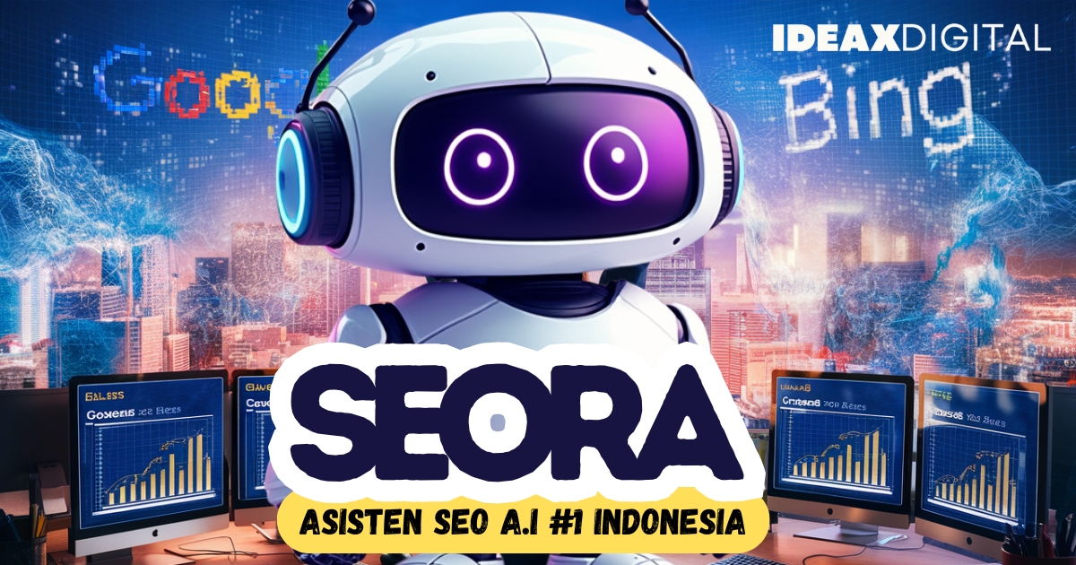 Peluncuran “SEORA” Sebagai Asisten SEO AI #1 Indonesia